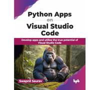 Applications Python sur Visual Studio Code – Développez des applis – Édition anglaise