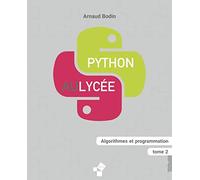 Python au lycée (tome 2): Algorithmes et programmation
