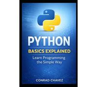Python Basics Explained: Learn Programming the Simple Way