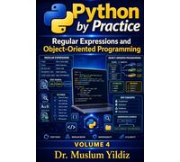 Python by Practice: Regular Expressions and Object-Oriented Programming