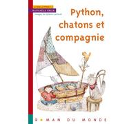 Python, chatons et compagnie - Raphaële Frier - Rue Du Monde Eds - broché - Roman junior dès 9 ans