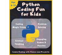 Python Coding Fun For Kids: Exciting,kid-friendly projects to learn Python step by step|Fun games & interactive coding challenges|Easy-to-follow ... that spark curiosity & problem-solving skills