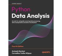 Python Data Analysis An end-to-end guide covering data processing, data manipulation and data visualization - Avinash Navlani - Packt Publishing - ebook (ePub) - Livre