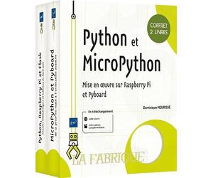 Python et MicroPython - Coffrets de 2 livres : Mise en œuvre sur Raspberry Pi et Pyboard