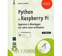 Python Et Raspberry Pi - Apprenez À Développer Sur Votre Nano-Ordinateur