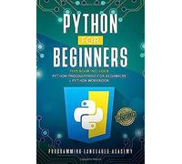 Python For Beginners: 2 Books In 1: Python Programming For Beginners, Python Workbook