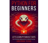 Python for Beginners : Let's Learn Python in 7 Days