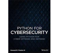 Python for Cybersecurity by Poston & Howard E. & III Poston Howard E. III (Auteur)