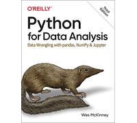 Python for Data Analysis: Data Wrangling With Pandas, Numpy, and Jupyter