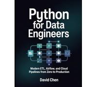 Python for Data Engineers: Modern ETL, Airflow, and Cloud Pipelines from Zero to Production
