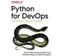 Grig Gherghiu – Python for DevOps – Apprenez l'automatisation impitoyablement efficace