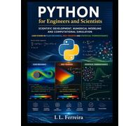 PYTHON for Engineers and Scientists: Scientific Development, Numerical Modeling and Computational Simulation