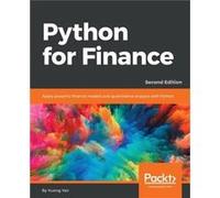 Python for Finance Second Edition Apply powerful finance models and quantitative analysis with Python - Yuxing Yan - Packt Publishing - Livre en Anglais Yuxing YanYuxing Yan (Auteur)