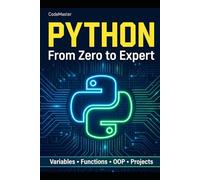 Python: From Zero to Expert: The Complete Training to Learn Programming Step by Step