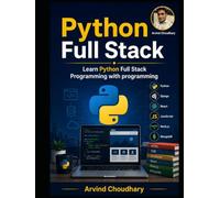 Python Full Stack Development: Complete Guide to HTML, CSS, JavaScript, React JS, Python & Django