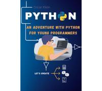 Python: Introduction To Programming In Python For Kids With Games And Exercises In Coding Edition 2