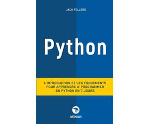 PYTHON: L'introduction et les fondements pour apprendre à programmer en python en 7 jours