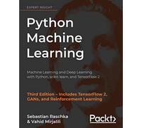 Python Machine Learning: Machine Learning and Deep Learning with Python, scikit-learn, and TensorFlow 2, 3rd Edition