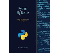Python My Bestie: An Easy And Efficient Way To Learn Python (Kmranrg)