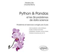 Python & Pandas Et Les 36 Problèmes De Data Science - Problèmes Et Exercices Corrigés Pas À Pas
