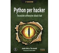 Python per hacker. Tecniche offensive black hat