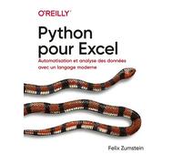 Python pour Excel - Automatisation et analyse des données avec un langage moderne - Felix Zumstein - First Interactive - broché - Manuel