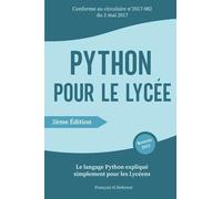 Python pour le lycée: Le langage Python expliqué simplement pour les Lycéens | Niveau Seconde, Première, Terminale | Filière Générale ou Technologique | Guide Complet Pour débutants