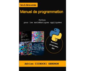 Python pour les mathématiques appliquées (1ère et 2ème année): (Nouveau programme, prépa HEC)