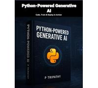 Python-Powered Generative AI: Code, Train & Deploy in Action