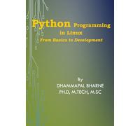 PYTHON PROGRAMMING IN LINUX From Basics to Development