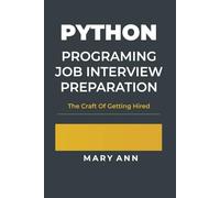 Python programming job interview preparation: The Craft of Getting Hired