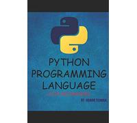 Python Programming Language: A Book For Beginners