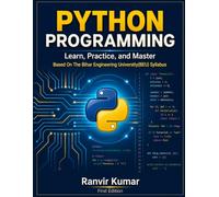 Python Programming: Learn, Practice, and Master
