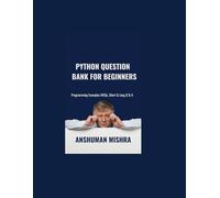 Python Question Bank for Beginners: Programming Examples, MCQs, Short & Long Q&A