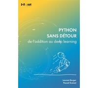Python sans détour De l’addition au deep learning - Laurent Berger - D-Booker - broché - Etude