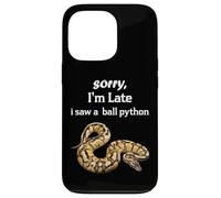 Python - Sorry I'am Late a Saw a Ball Python Coque pour iPhone 13 Pro