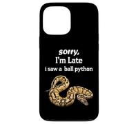 Python - Sorry I'am Late a Saw a Ball Python Coque pour iPhone 13 Pro Max
