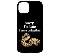 Python - Sorry I'am Late a Saw a Ball Python Coque pour iPhone 15 Plus