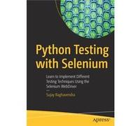 Python Testing with Selenium by Sujay Raghavendra Sujay Raghavendra (Auteur)