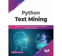 Python Text Mining by Alexandra George Alexandra George (Auteur)