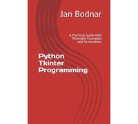 Python Tkinter Programming: A Practical Guide with Runnable Examples and Screenshots
