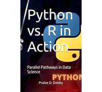 Python vs. R in Action: Parallel Pathways in Data Science
