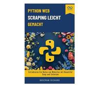 Python Web Scraping leicht gemacht: Extrahieren Sie Daten von Websites mit Beautiful Soup und Selenium