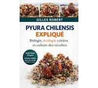 PYURA CHILENSIS EXPLIQUÉ: Biologie, écologie côtière et culture des récoltes