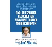 Q&A: An Essential Resource for Silva Mind Control Method Students - José Silva - G&D Media - ebook (ePub) - Livre