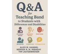 Q&A for Teaching Band to Students with Differences and Disabilities