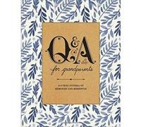 Q and A a Day for Grandparents: A 3 Year Journal of Memories and Mementos (Potter Style) - [Livre en VO] Clarkson Potter (Auteur)