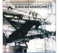 Q: are We Anarchist [Import]