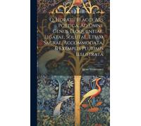 Q, Horatii Flacci Ars Poetica, Ad Omne Genus Eloquentiae, Ligatae, Solutae, Etiam Sacrae, Accommodata, & Exemplis Plurimis Illustrata