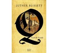 Q, l'oeil de Carafa Luther Blissett (Auteur)